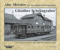 Alte Meister der Eisenbahn Günther Scheingraber
