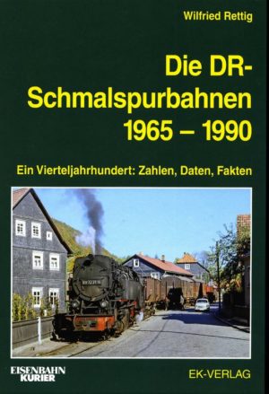 Die DR Schmalspurbahnen 1965 - 1990