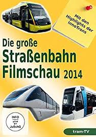 Die grosse Strassenbahnfilmschau 2014