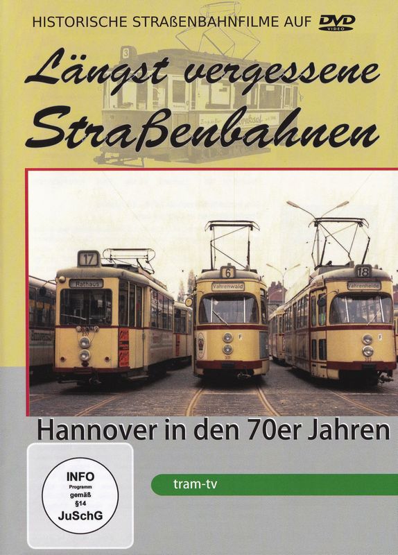 Längst vergessene Straßenbahnen: Hannover in den 70er Jahren
