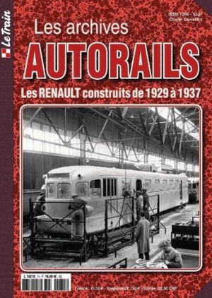 Les Archives Autorails - Tome 1 : Les Renault contruits de 1929 À 1937