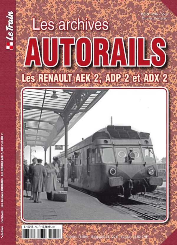 Les archives Autorails n° 2 : Les Renault AEK2, ADP2 et ADX2