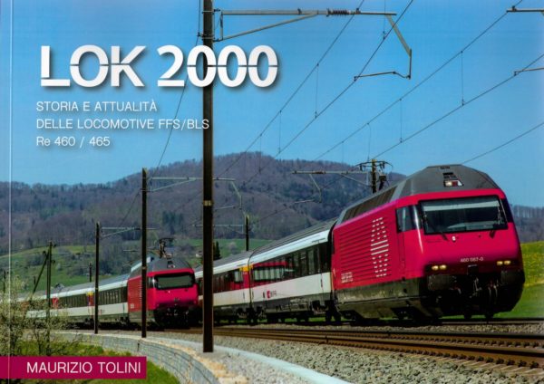 Lok 2000 (Storia è attualità del locomotive FFS/BLS Re 460/465)