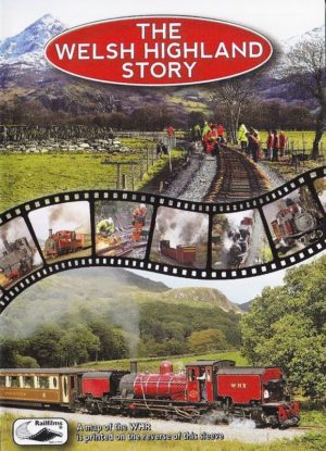 The Welsh Highland Story