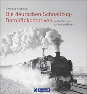 Die Deutsche Schnellzug Dampflokomotiven