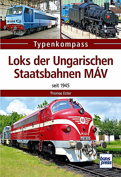Loks der Ungarischen Staatsbahnen MÁV - Seit 1945