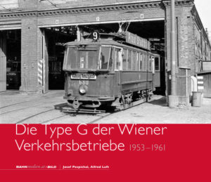 B17 - Die Type G der Wiener Verkehrsbetriebe – 1953 bis 1961