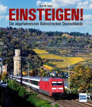 Einsteigen! Die abgefahrensten Bahnstrecken Deutschlands