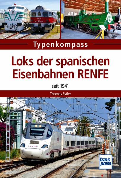 Typenkompass - Loks der spanischen Eisenbahnen RENFE - Seit 1941