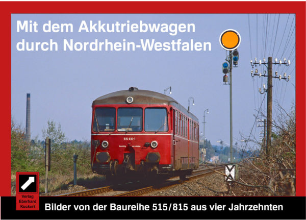 Mit dem Akkutriebwagen durch Nordrhein-Westfalen - Bilder von der Baureihe 515/815 aus vier Jahrzehnten