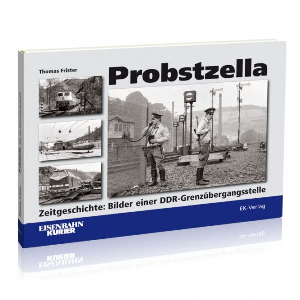 Probstzella - Zeitgeschichte: Bilder einer DDR-Grenzübergangsstelle