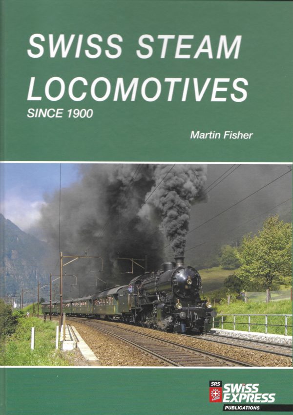 Swiss Steam Locomotives since 1900