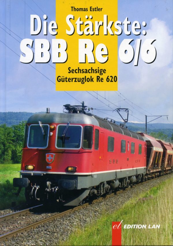 Die Stärkste: SBB Re 6/6