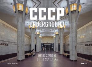 CCCP-Underground; Metro stations of the Soviet era