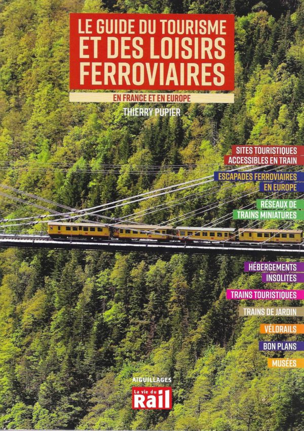 Le guide du tourisme et des loisirs ferroviaires