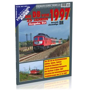 EK Themen  64 – Die DB vor 25 Jahren 1997 – Ausgabe Ost