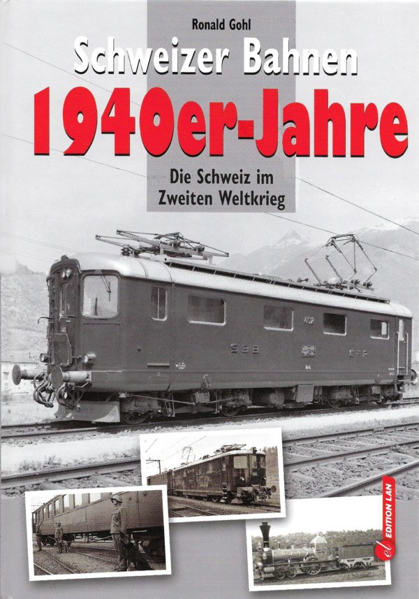 Schweizer Bahnen 1940er Jahre