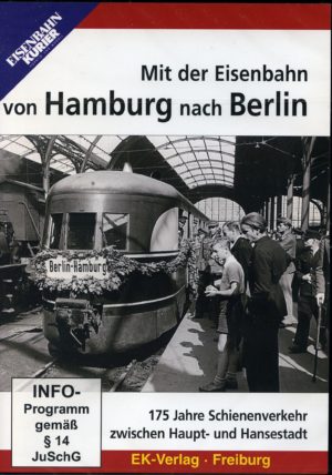 Mit der Eisenbahn von Hamburg nach Berlin