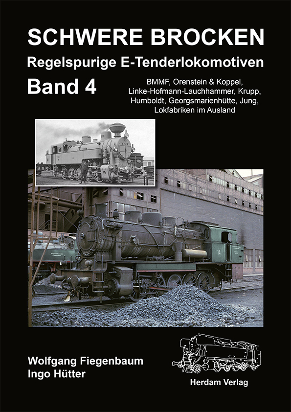 Schwere Brocken - Regelspurige E-Tenderlokomotiven - Band 4