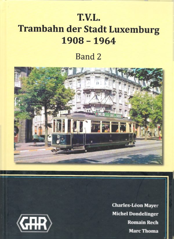 T.V.L. Trambahn der Stadt Luxemburg 1908-1964, Band 2