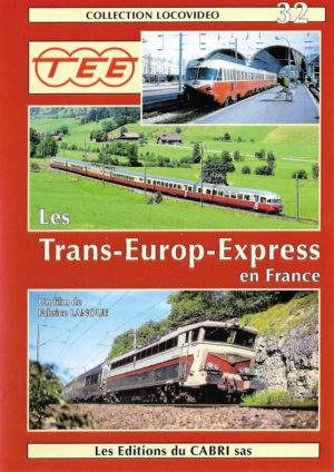 Les-trans-Europ-Express en France (Collection Locovideo 32)