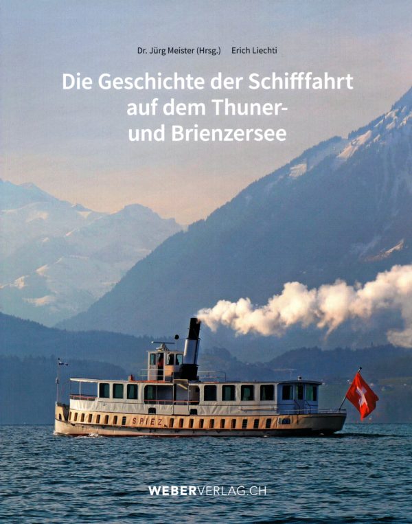 Geschichte der Schifffahrt auf dem Thuner- und Brienzersee