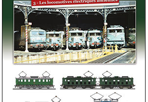 Les Locomotives électriques anciennes (La Grande encyclopédie des Locomotives francaises Tome 3)