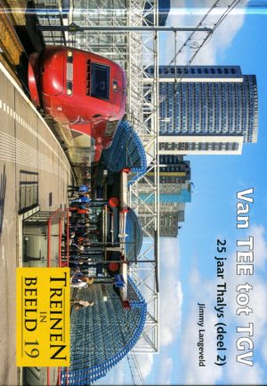 Van TEE tot TGV 25 jaar Thalys (deel 2)