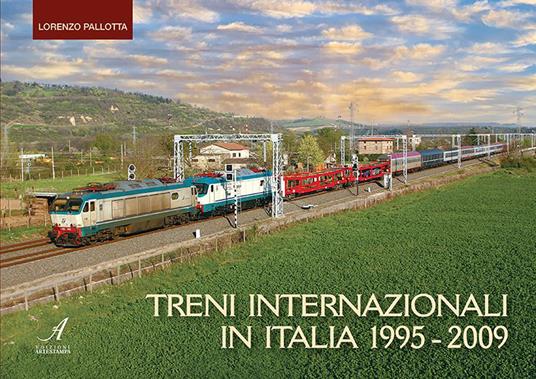 Treni Internazionali in Italia 1995 - 2009