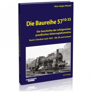 Die Baureihe 57.10-35 - Band 2: Einsätze nach 1945