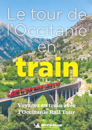 Le tour de l'Occitanie en train