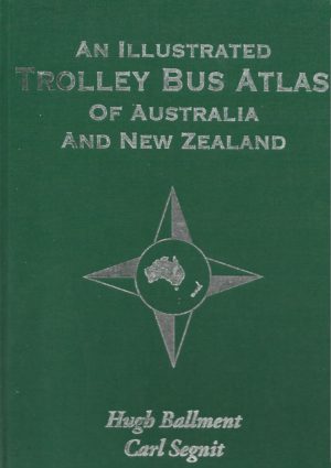 An Illustrated Trolley Bus Atlas of Australia and New Zealand
