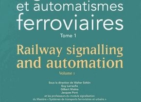 Signalisation et automatismes ferroviaires, Tome 1