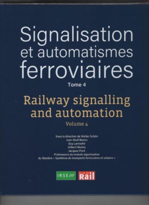 Signalisation et automatismes ferroviaires, Tome 4