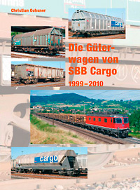 Die Güterwagen von SBB Cargo 1999-2010