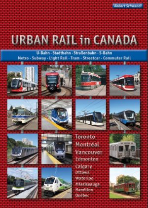Urban Rail in Canada - U-Bahn, Stadtbahn, Straßenbahn und S-Bahn
