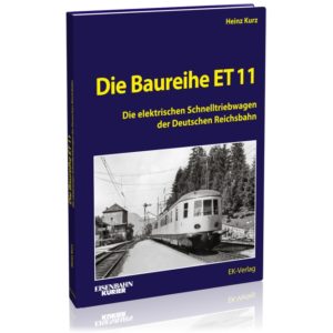 Die Baureihe ET11 - Die elektrischen Schnelltriebwagen der Deutsche Reichsbahn