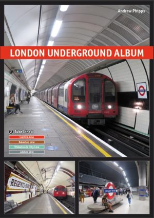 London Underground Album - Vol 2: Tube Lines Central, Waterloo and City, Bakerloo, Jubilee Lines